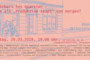 Mehr Arbeit ins Quartier - Bremen als 'Produktive Stadt' von morgen?
