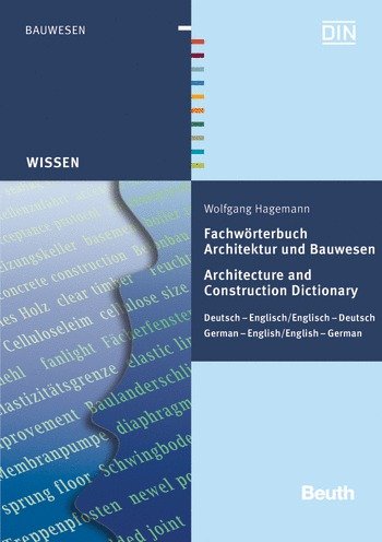 Fachwörterbuch Architektur und Bauwesen (deu-eng / eng-deu)