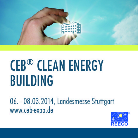 Gebäudefachmesse vom 06. bis 08. März 2014 in Stuttgart: CEB® 2014 verbindet Bereiche Bauen und Energieeffizienz noch stärker als zuvor