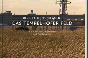 Das Tempelhofer Feld