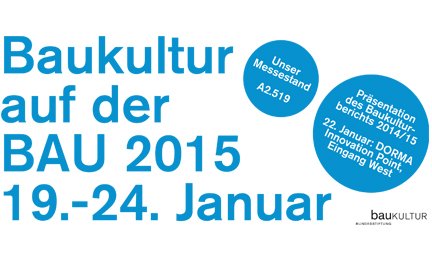 Premiere: Bundesstiftung Baukultur zum ersten Mal auf der Messe BAU in München