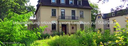 "Urbanisierung reloaded - vom Landhaus zur Stadtvilla"