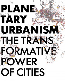 Planetary Urbanism