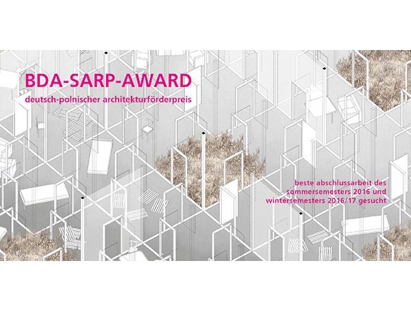 Deutsch-polnischer Architekturförderpreis BDA-SARP-Award 2017 ausgelobt