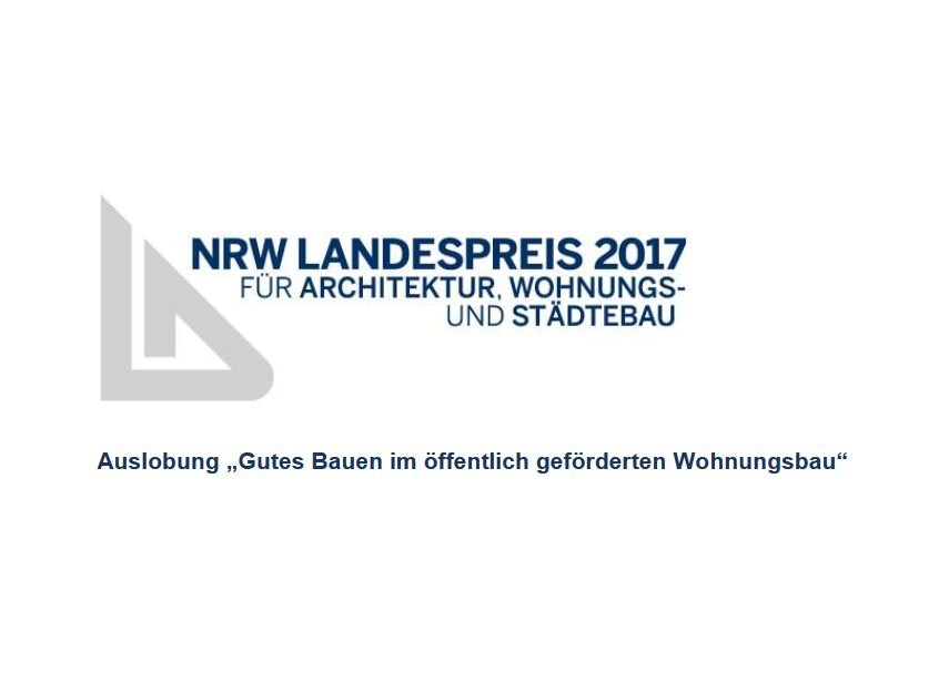 Landespreis für Architektur, Wohnungs-und Städtebau NRW 2017 ausgelobt