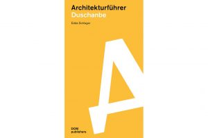 Architekturführer Duschanbe
