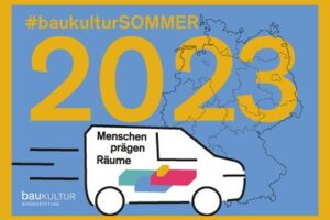 Baukultur Sommerreise 2023