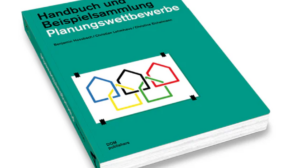 Planungswettbewerbe - Handbuch und Beispielsammlung.
