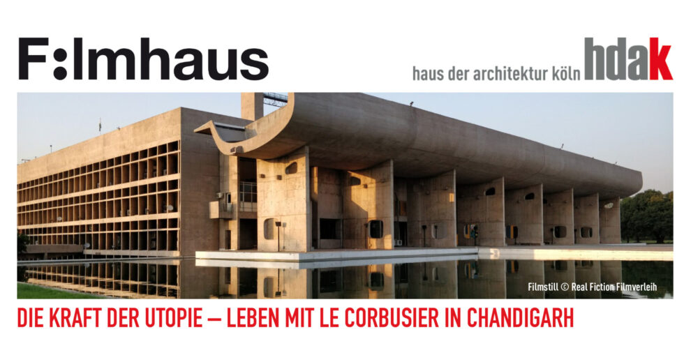 Die Kraft der Utopie - Leben mit Le Corbusier in Chandigarh
