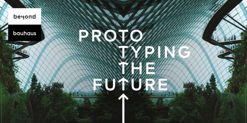 beyond bauhaus - prototyping the future