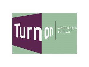 Turn on | Architekturfestival
